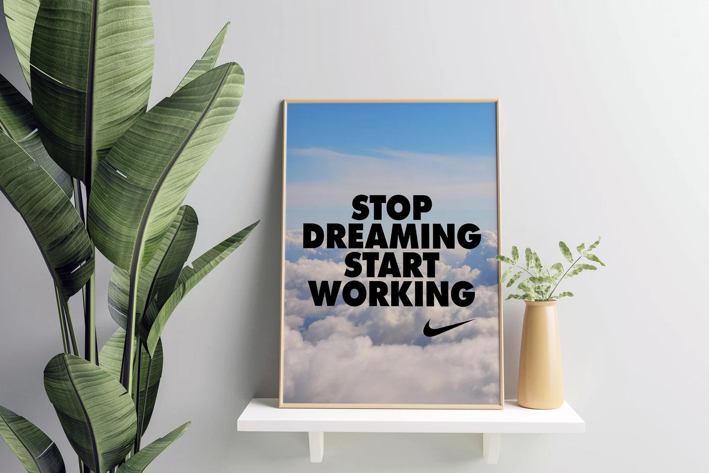 "Stop Dreaming Start Working" Nike