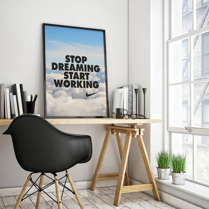 "Stop Dreaming Start Working" Nike