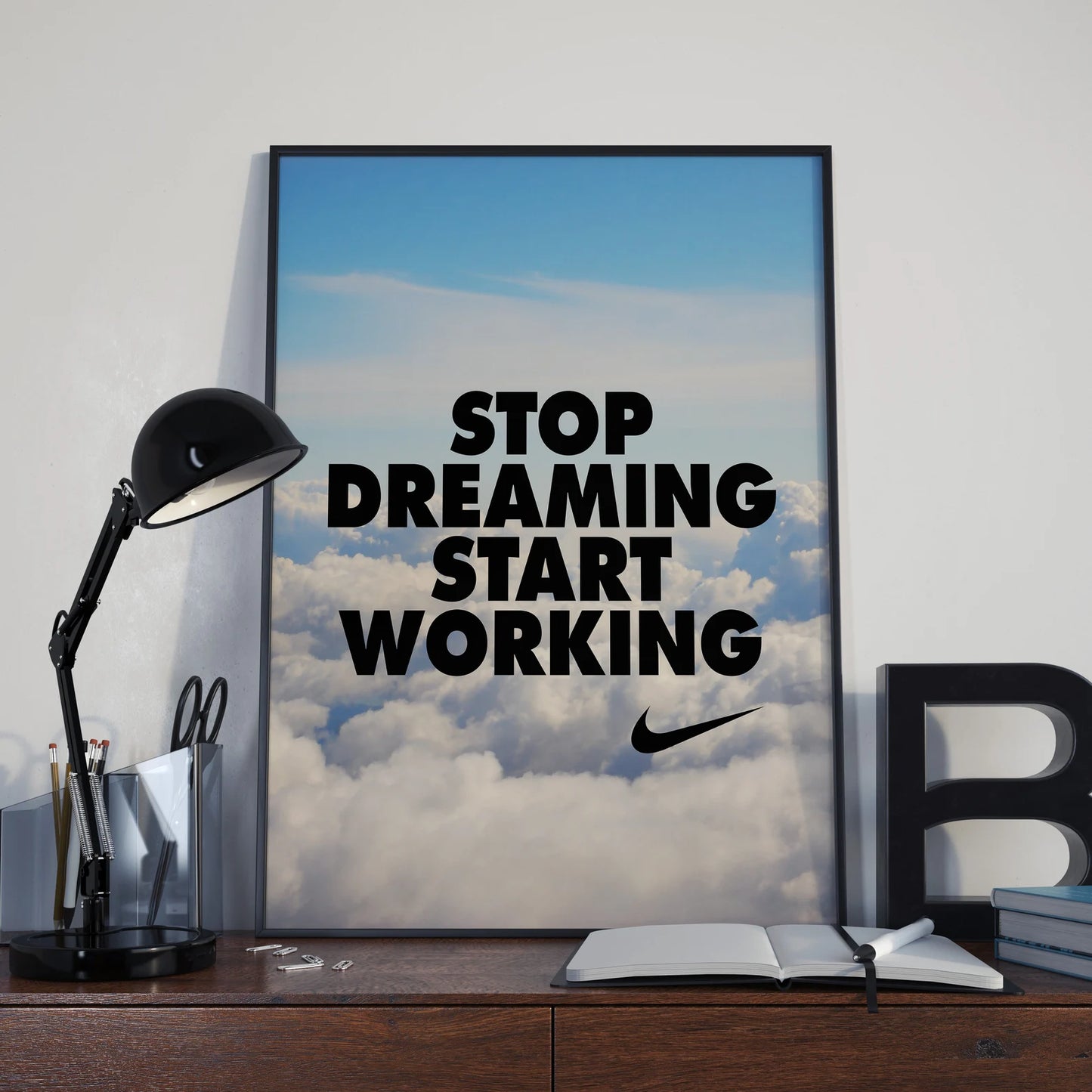 "Stop Dreaming Start Working" Nike