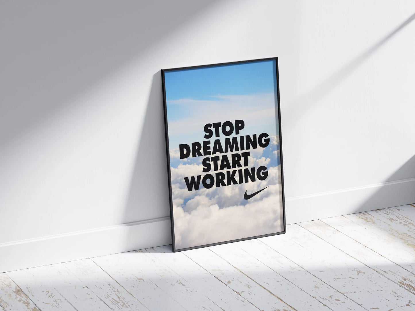 "Stop Dreaming Start Working" Nike