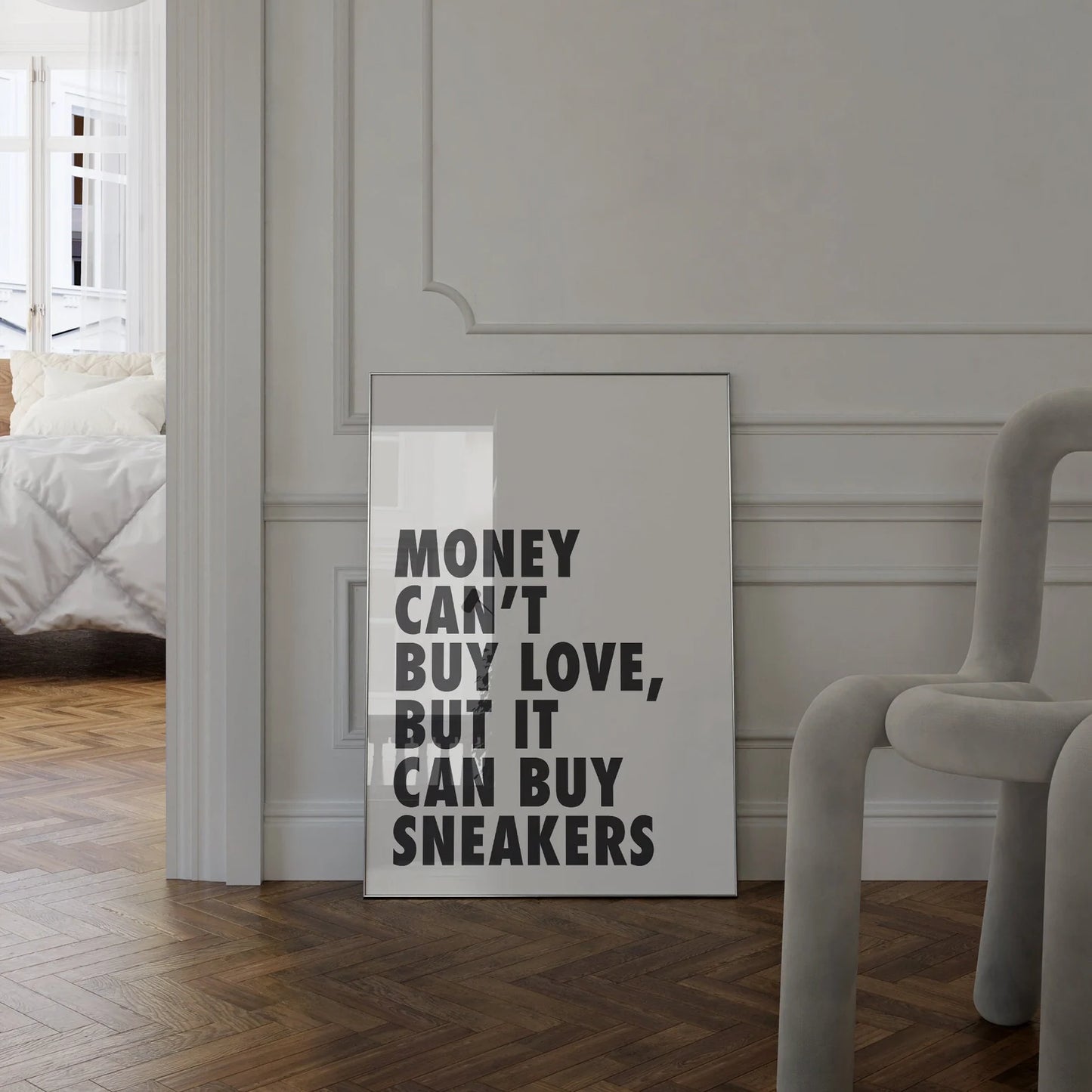 "MONEY CAN'T BUY LOVE BUT IT CAN BUY SNEAKERS"