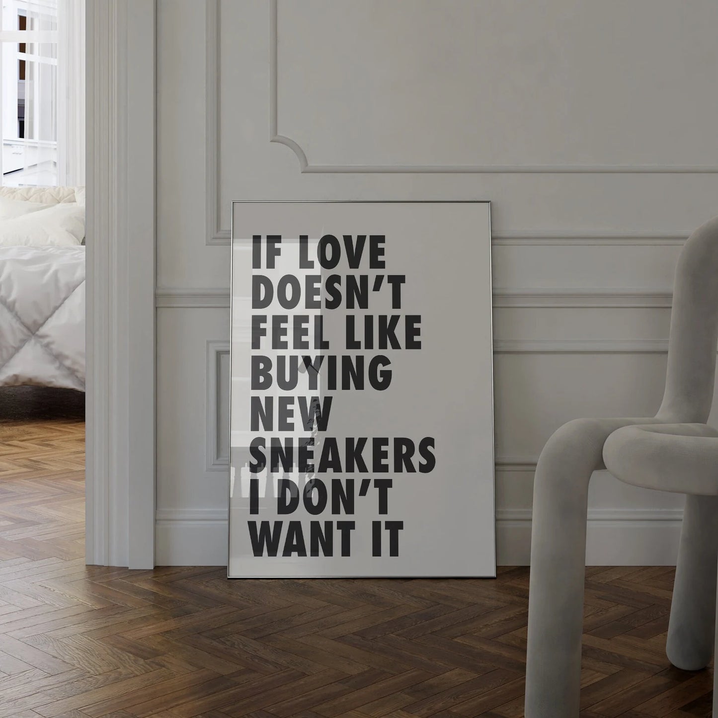 "IF LOVE DOESN'T FEEL LIKE BUYING NEW SNEAKERS I DON'T WANT IT"