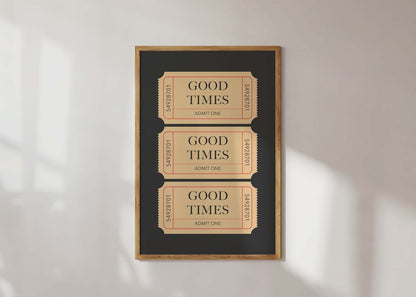 Good Times Tickets