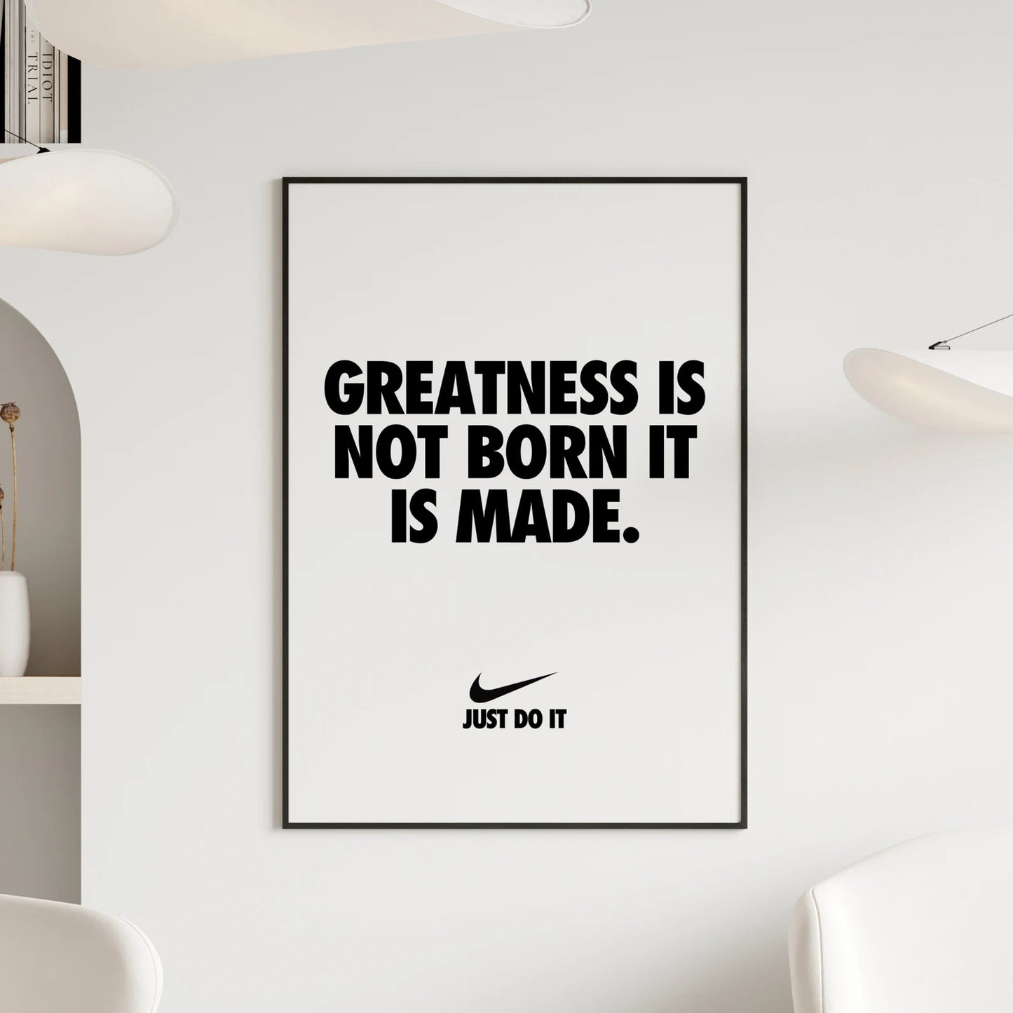 "Greatness Is Not Born It Is Made" Nike