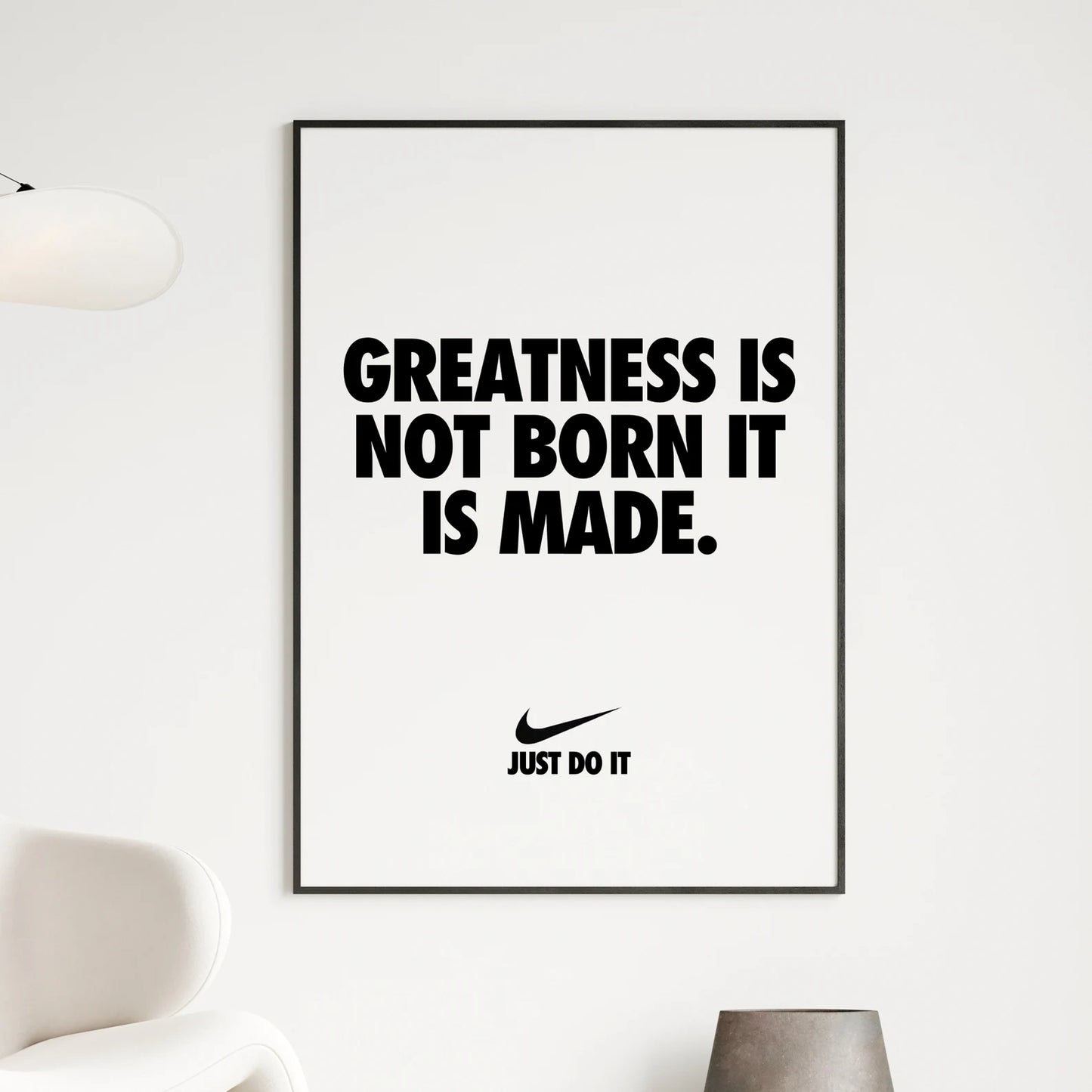 "Greatness Is Not Born It Is Made" Nike